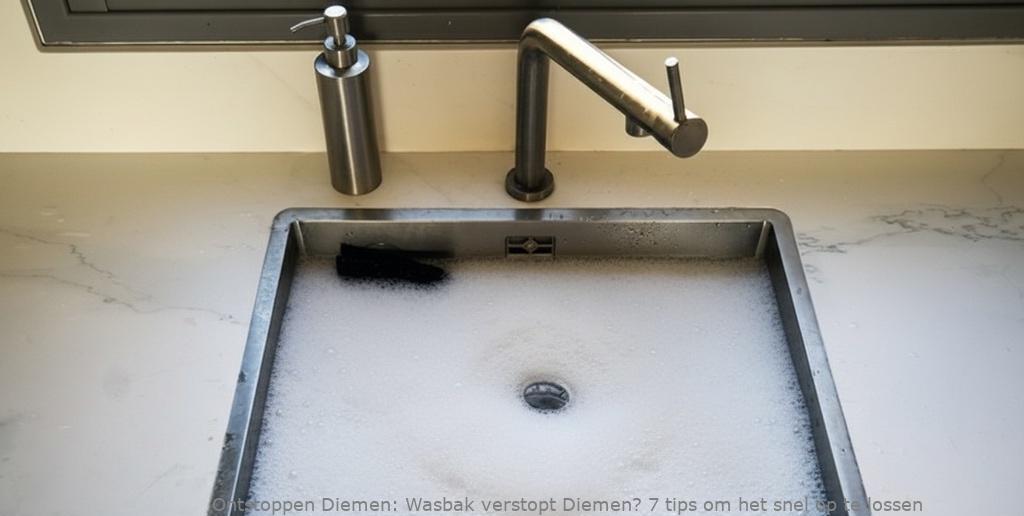 Wasbak verstopt Diemen? 7 tips om het snel op te lossen
